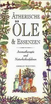Cover von Ätherische Öle und Essenzen. Aromatherapie und Naturheilverfahren