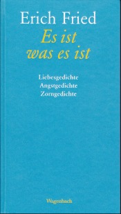 Cover von Es ist was es ist. Liebesgedichte. Angstgedichte. Zorngedichte