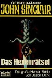 Cover von Das Hexenrätsel. ( Geisterjäger John Sinclair).