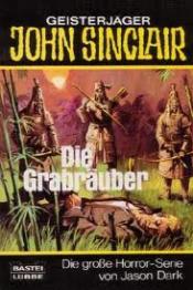Cover von Die Grabräuber. ( Geisterjäger John Sinclair)