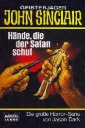 Cover von Hände, die der Satan schuf. ( Geisterjäger John Sinclair.