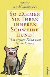 Cover von So zähmen Sie Ihren inneren Schweinehund. Vom ärgsten Feind zum besten Freund