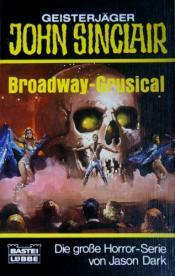 Cover von Broadway - Grusical. ( Geisterjäger John Sinclair).