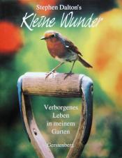 Cover von Stephen Dalton&amp;#039;s kleine Wunder. Verborgenes Leben in meinem Garten