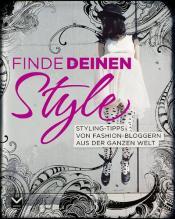 Cover von Finde deinen Style! Styling-Tipps von Fashion-Bloggern aus der ganzen Welt