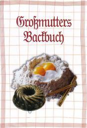 Cover von Grossmutters Backbuch