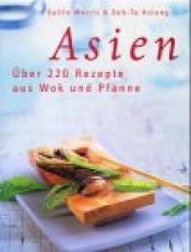Cover von Asien. Über 220 Rezepte aus Wok und Pfanne