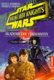 Cover von Star Wars. Young Jedi Knights 2. Akademie der Verdammten.