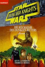 Cover von Star Wars. Young Jedi Knights 5. Rückkehr des dunklen Ritters.