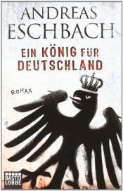 Cover von Ein König für Deutschland