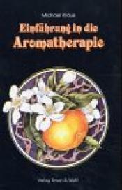 Cover von Einführung in die Aromatherapie