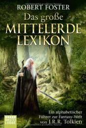 Cover von Das große Mittelerde-Lexikon.  Ein alphabetischer Führer zur Fantasy-Welt von J.R.R. Tolkien