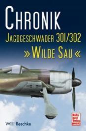Cover von Chronik Jagdgeschwader 301/302  »Wilde Sau«