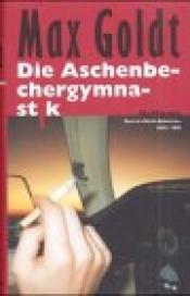 Cover von Die Aschenbechergymnastik.