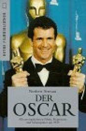 Cover von Der Oscar - Alle preisgekrönten Filme, Regisseure und Schauspieler seit 1929