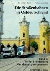 Cover von Die Straßenbahnen in Ostdeutschland, Bd.3, Berlin, Brandenburg, Mecklenburg-Vorpommern