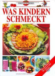 Cover von Was Kindern schmeckt. essen und geniessen