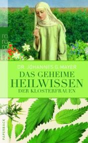 Cover von Das geheime Heilwissen der Klosterfrauen