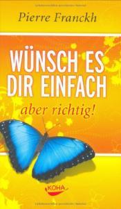 Cover von Wünsch es dir einfach - aber richtig