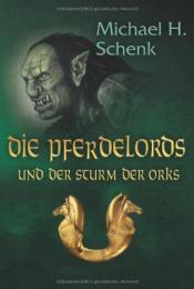 Cover von Die Pferdelords und der Sturm der Orks