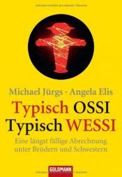 Cover von Typisch Ossi - Typisch Wessi