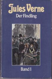Cover von Der Findling Band 1 (Collection Jules Verne Band 64)