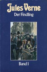 Cover von Der Findling Band 1 (Collection Jules Verne Band 64)