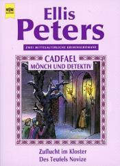 Cover von Cadfael Mönch und Detektiv. Zuflucht im Kloster - Des Teufels Novize