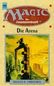 Cover von Magic - Die Zusammenkunft: Die Arena