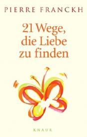 Cover von 21 Wege, die Liebe zu finden