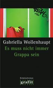 Cover von Es muss nicht immer Grappa sein