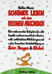 Cover von Schöner Leben mit dem Kleinen Arschloch