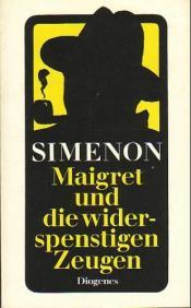 Cover von Maigret und die widerspenstigen Zeugen