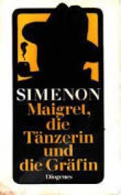 Cover von Maigret, die Tänzerin und die Gräfin