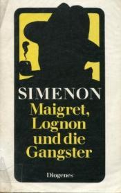 Cover von Maigret, Lognon und die Gangster