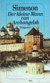 Cover von Der kleine Mann von Archangelsk