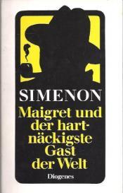 Cover von Maigret und der hartnäckigste Gast der Welt