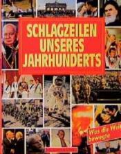 Cover von Unser Jahrhundert in Schlagzeilen