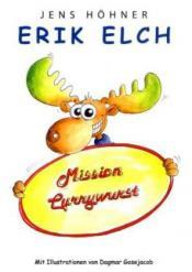 Cover von Erik Elch: Mission Currywurst