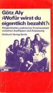 Cover von Wofür wirst du eigentlich bezahlt?