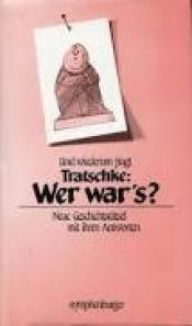 Cover von Und wiederum fragt Tratschke: Wer war&amp;#039;s?
