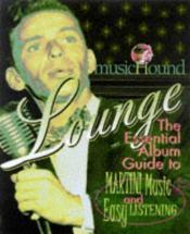 Cover von Lounge The Essential Album Guide