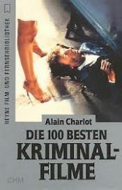 Cover von Die 100 besten Kriminal-Filme