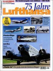Cover von 75 Jahre Lufthansa