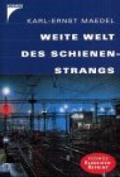 Cover von Weite Welt des Schienenstrangs