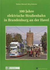 Cover von 100 Jahre elektrische Straßenbahn in Brandenburg an der Havel