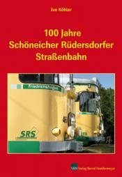 Cover von 100 Jahre Schöneicher-Rüdersdorfer Straßenbahn