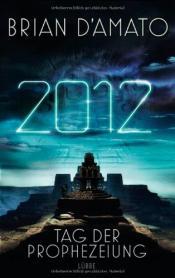 Cover von 2012 - Tag der Prophezeiung