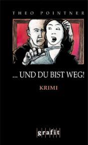 Cover von ... und du bist weg