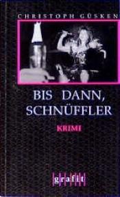 Cover von Bis dann, Schnüffler